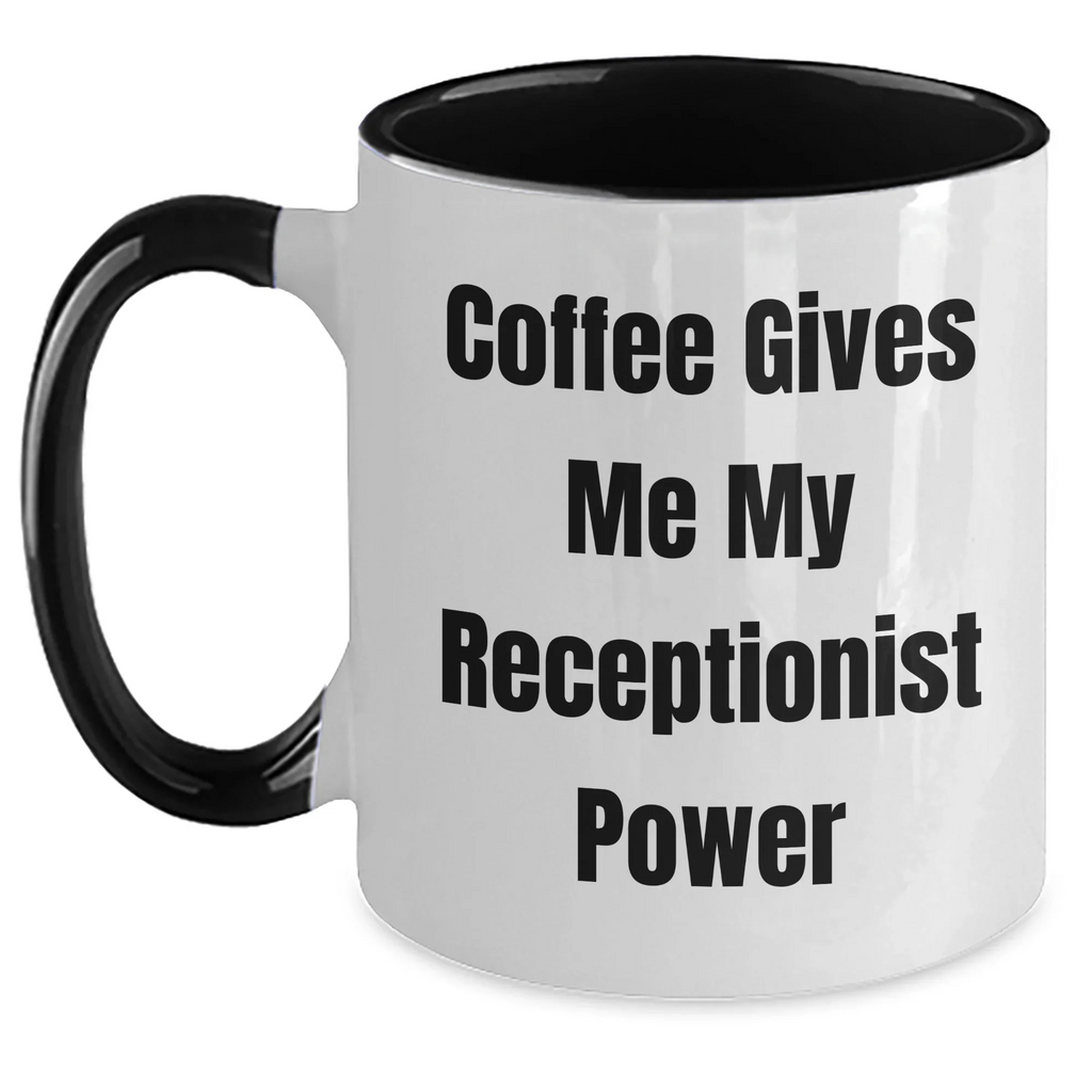 Funny Coffee Mugs for Receptionist Gifts from Friends, Coworkers, or Family, Graduation Unique Gifts to Her, 'Coffee Gives Me My Receptionist Power' Quote, Two Tone Coffee Mug