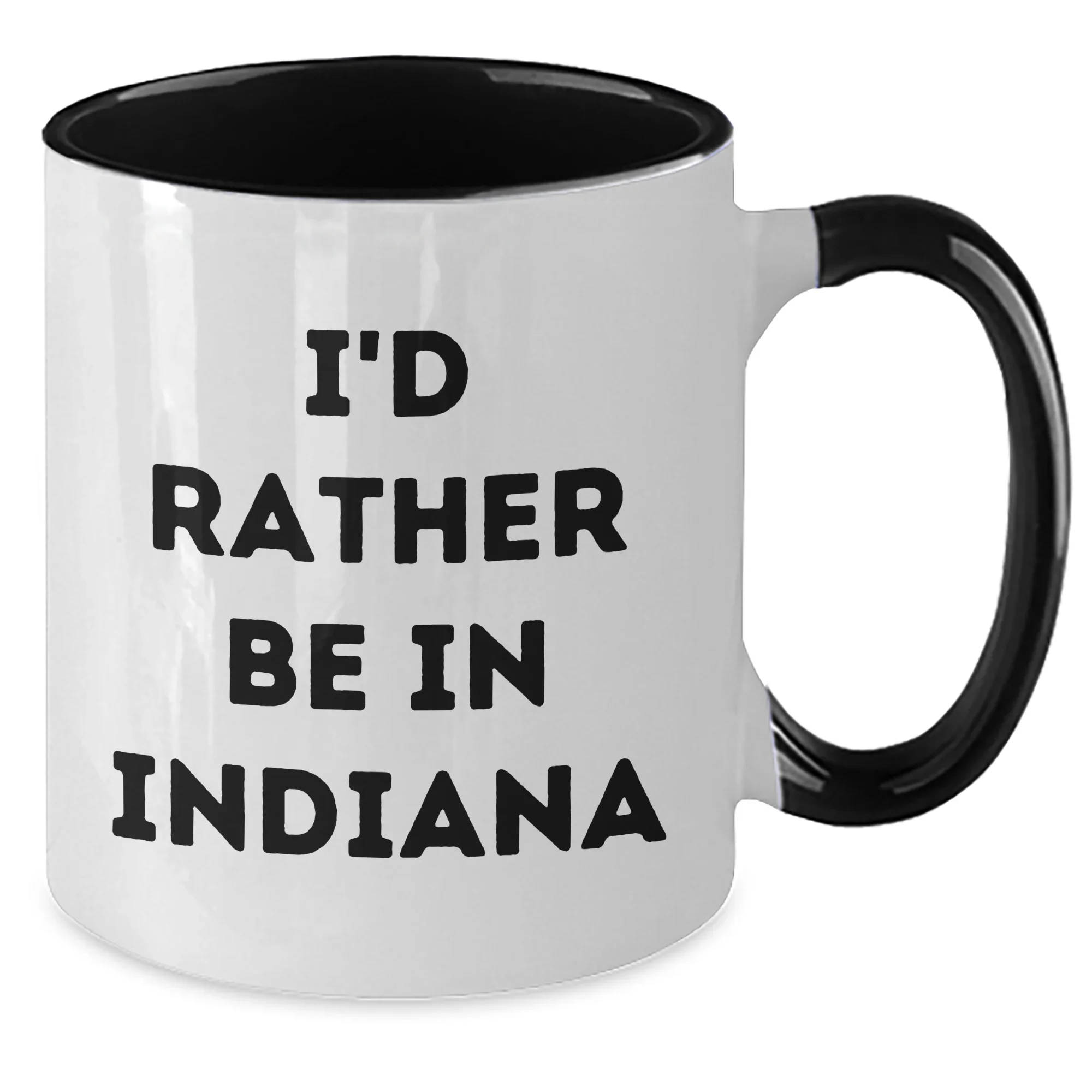 Funny I'd Rather Be In Indiana Two Tone Coffee Mugs from Friends, Coworkers, Family, Gifts for Men, Women, Indiana Enthusiasts, Father's Day Unique Gifts