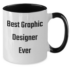Funny Graphic Designer Gifts, Best Ever Quote, Two Tone Coffee Mug for Men, Women, Friends, Coworkers, Family Graduation