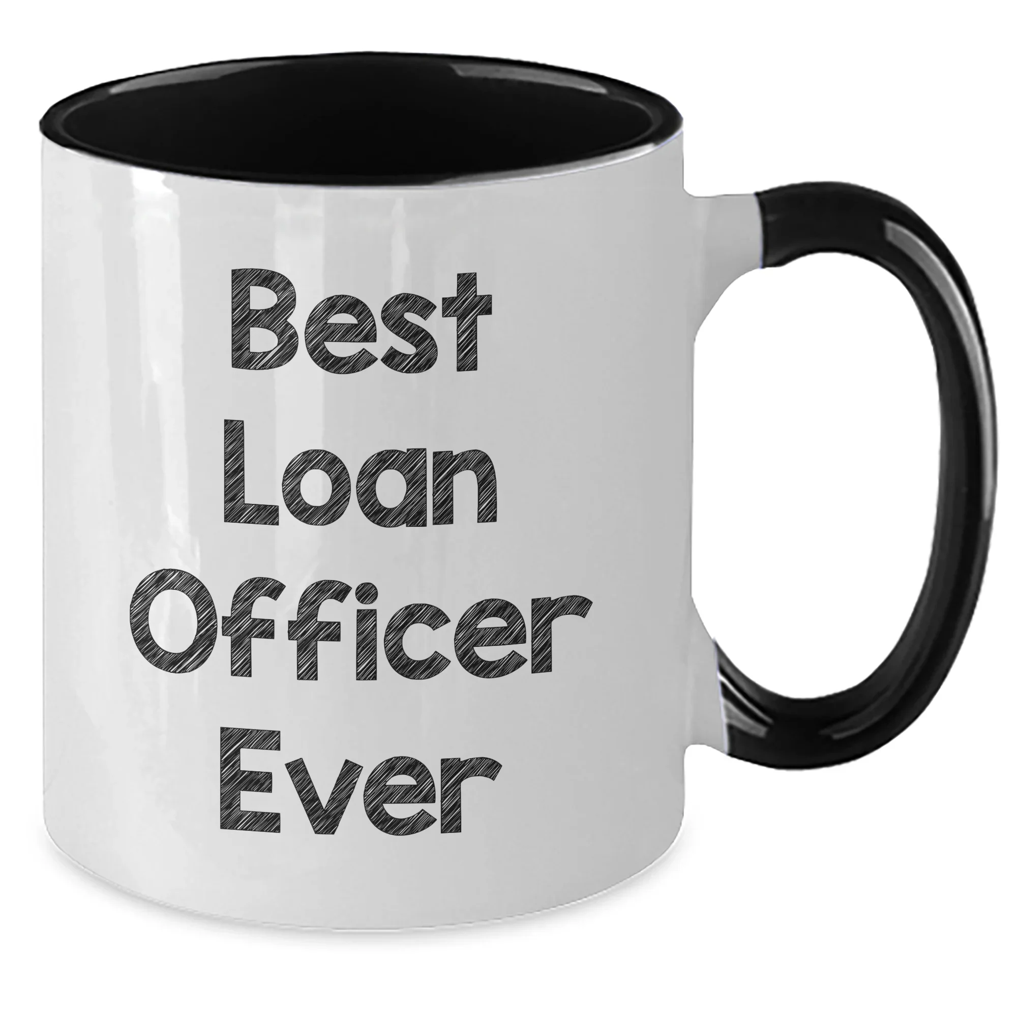 Funny Loan Officer Gifts from Mom - Best Loan Officer Ever Quote on Two Tone Coffee Mug for Loan Officer, Unique Mother's Day Unique Gifts