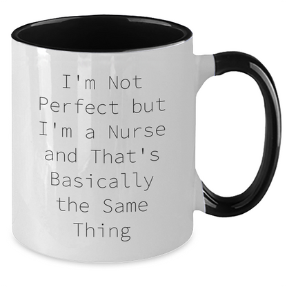 Funny Nurse Quote Gifts from Mom to Her Favorite Nurses on Mother's Day, Two Tone Coffee Mug - Additional