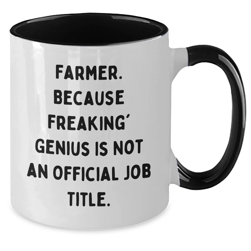 Farmer Gifts from Friends, Funny Two Tone Coffee Mug for Graduation, Because Freaking' genius Is Not An Official Job Title., Unique Gifts for Farmers, Men, Women, or Coworkers