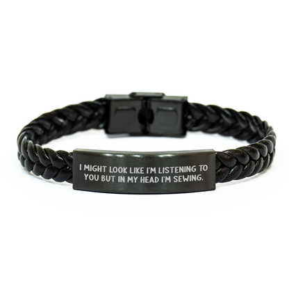 Sewing Enthusiasts' Delight, Funny Quote Interlaced Leather Bracelet for Men on Father's Day, Gifts from Friends - 'I Might Look Like I'm Listening To You But In My Head I'm Sewing' - Sewing Gifts - Image 1