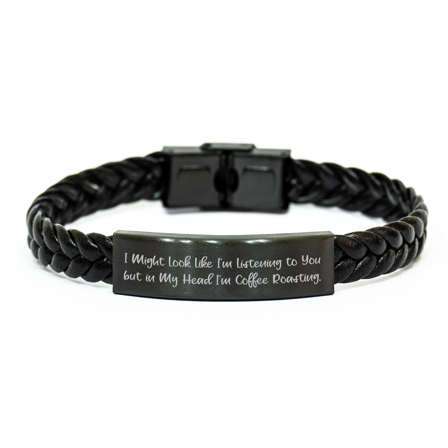 Funny Coffee Roasting Gifts for Men - Interlaced Leather Bracelet from Family - I Might Look Like I'm Listening To You But In My Head I'm Coffee Roasting. - Image 1