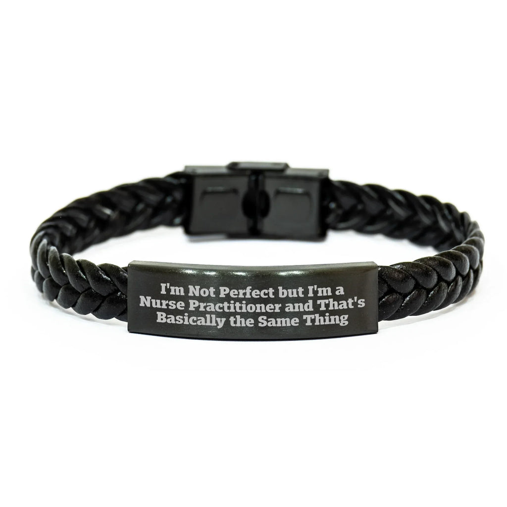 Nurse Practitioner Humor Interlaced Leather Bracelet, Gifts from Friends to Nurse Practitioner, Funny Quote Gift for Mother's Day