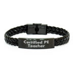 Funny PE Teacher Gifts from Friends - Interlaced Leather Bracelet for Men - Certified PE Teacher Quote - Father's Day Unique Gifts