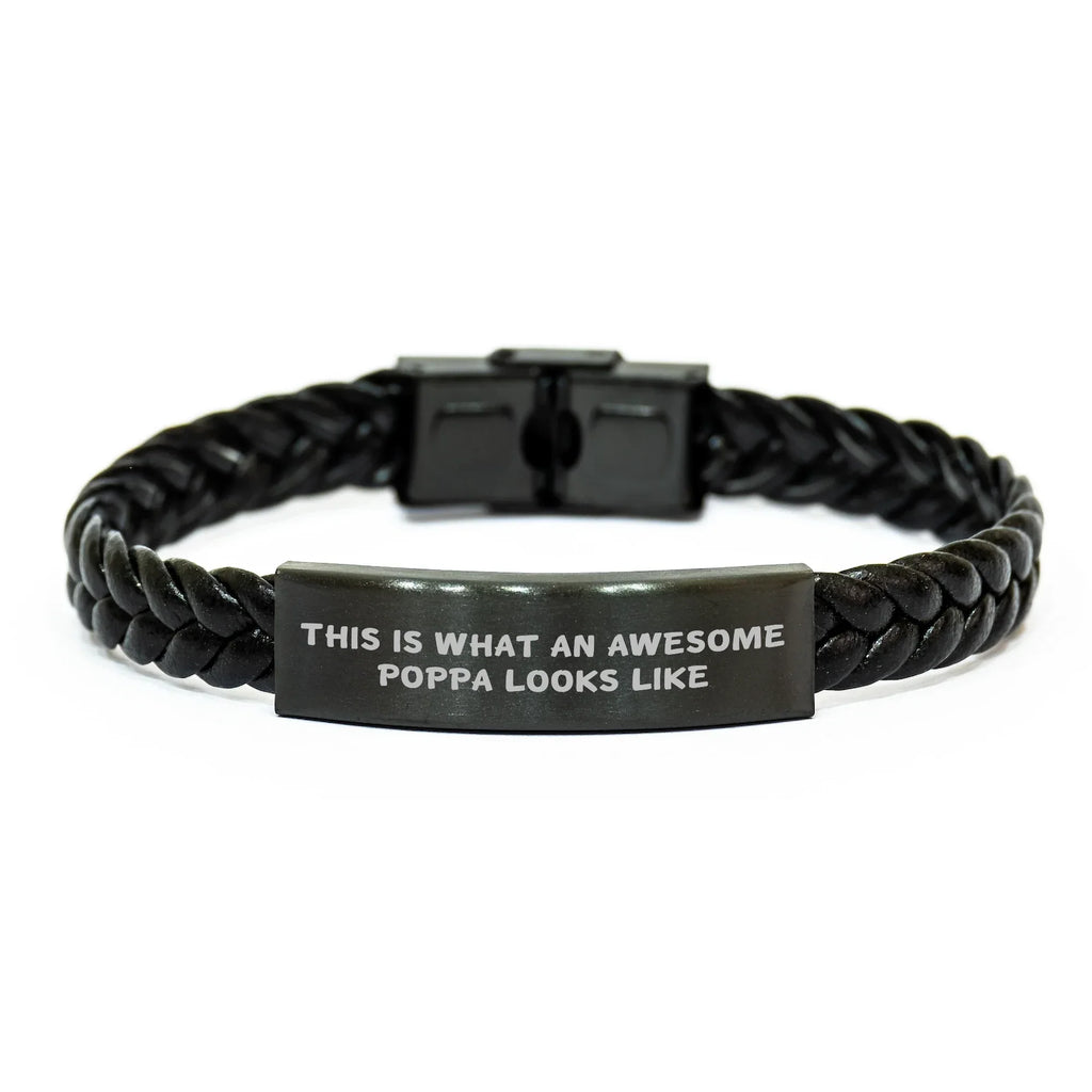 Funny Poppa Gifts from Men to Poppa - Interlaced Leather Bracelet with Quote This Is What An Awesome Poppa Looks Like, Father's Day Unique Gifts for Poppa, Unique Leather Accessories