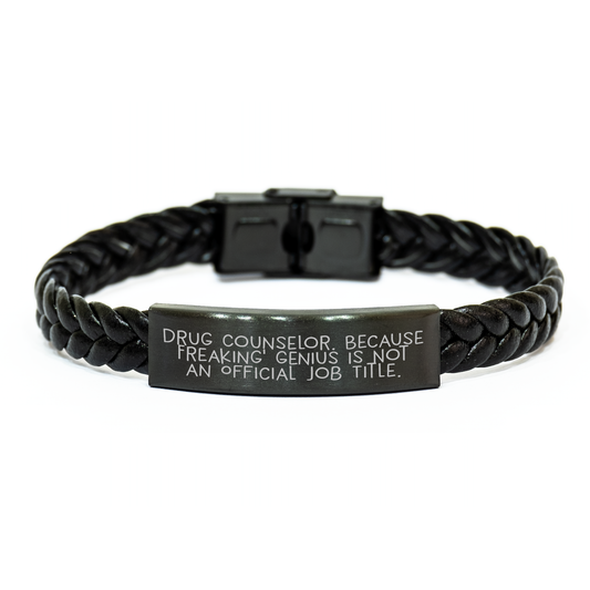 Gifts from Friends for Drug Counselor, Men or Women, 'Drug Counselor. Because Freaking' genius Is Not An Official Job Title.' Interlaced Leather Bracelet, 7.87 inches, Graduation Unique Gifts - Image 1