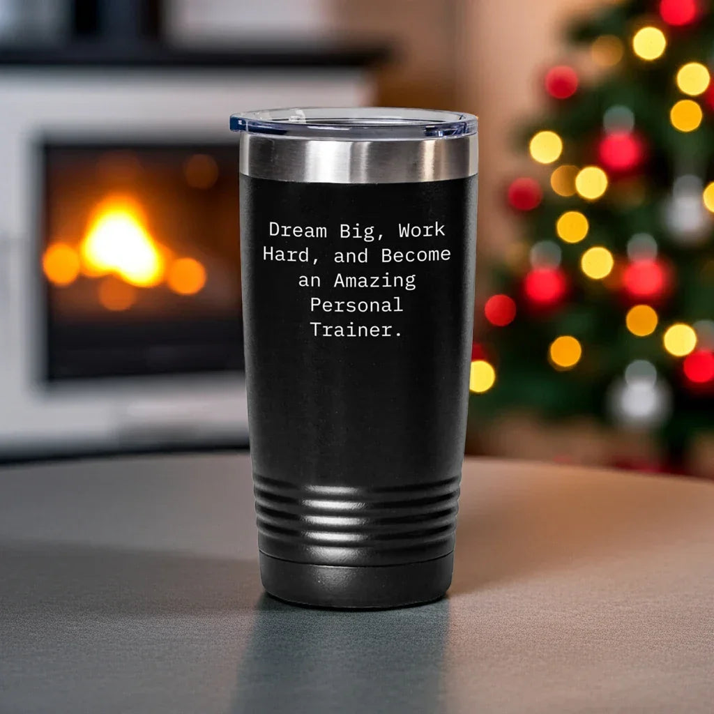 Inspirational Personal Trainer Gifts from Friends, Gifts for Personal Trainers on Birthday, 'Dream Big, Work Hard, And Become An Amazing Personal Trainer.' Tumbler