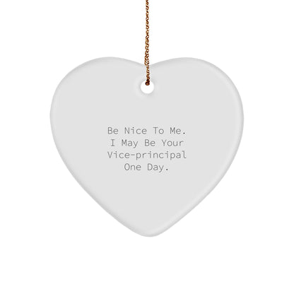 Be Nice to Me, Funny Vice-principal Heart Ornament Gifts from Friends for Christmas