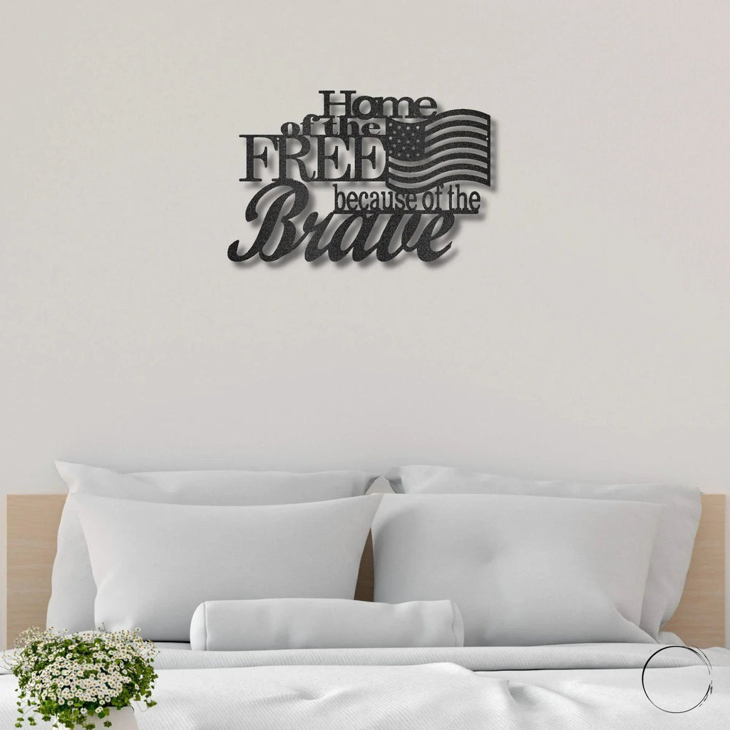 Home of the Free Because of the Brave Metal Wall Art – Patriotic American Flag Sign – Handmade Steel Indoor/Outdoor Décor (5 Sizes, 5 Colors)