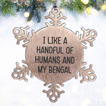 Bengal Cat Lovers Snowflake Ornament Gifts for Friends Funny Quote 'I Like A Handful Of Humans And My Bengal Birthday, Christmas Gifts for Feline Friends