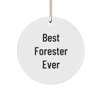Best Forester Gifts Ever, Funny Forester Circle Ornament, Christmas Unique Gifts from Men to Friends