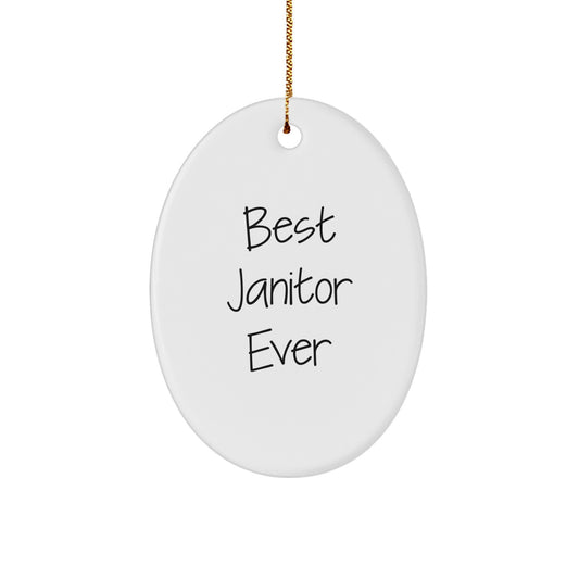 Best Janitor Ever Funny Oval Ornament Gifts from Friends to Janitor for Christmas