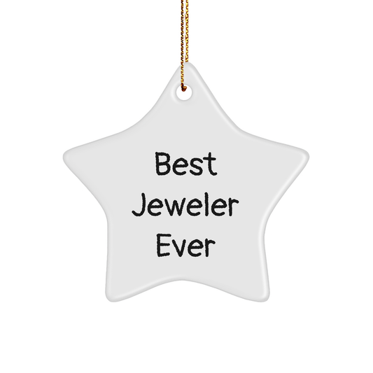 Best Jeweler Ever Star Ornament Gifts from Family to Friends, Christmas Unique Jeweler Gifts