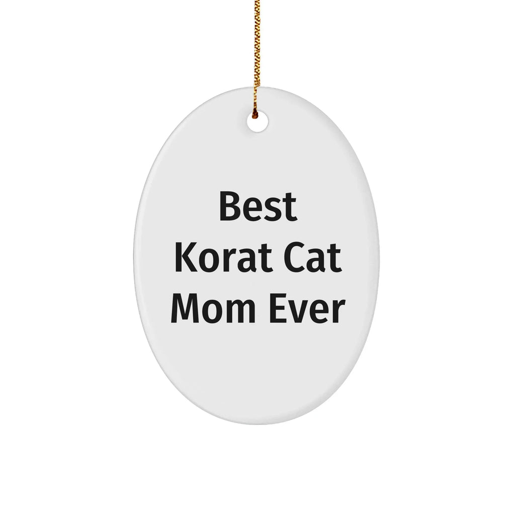 Best Korat Cat Mom Gifts - Korat Cat Oval Ornament, 'Best Korat Cat Mom Ever' Quote, Christmas Decor