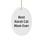 Best Korat Cat Mom Gifts - Korat Cat Oval Ornament, 'Best Korat Cat Mom Ever' Quote, Christmas Decor