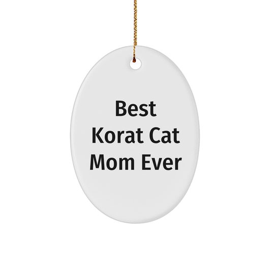 Best Korat Cat Mom Gifts - Korat Cat Oval Ornament, 'Best Korat Cat Mom Ever' Quote, Christmas Decor