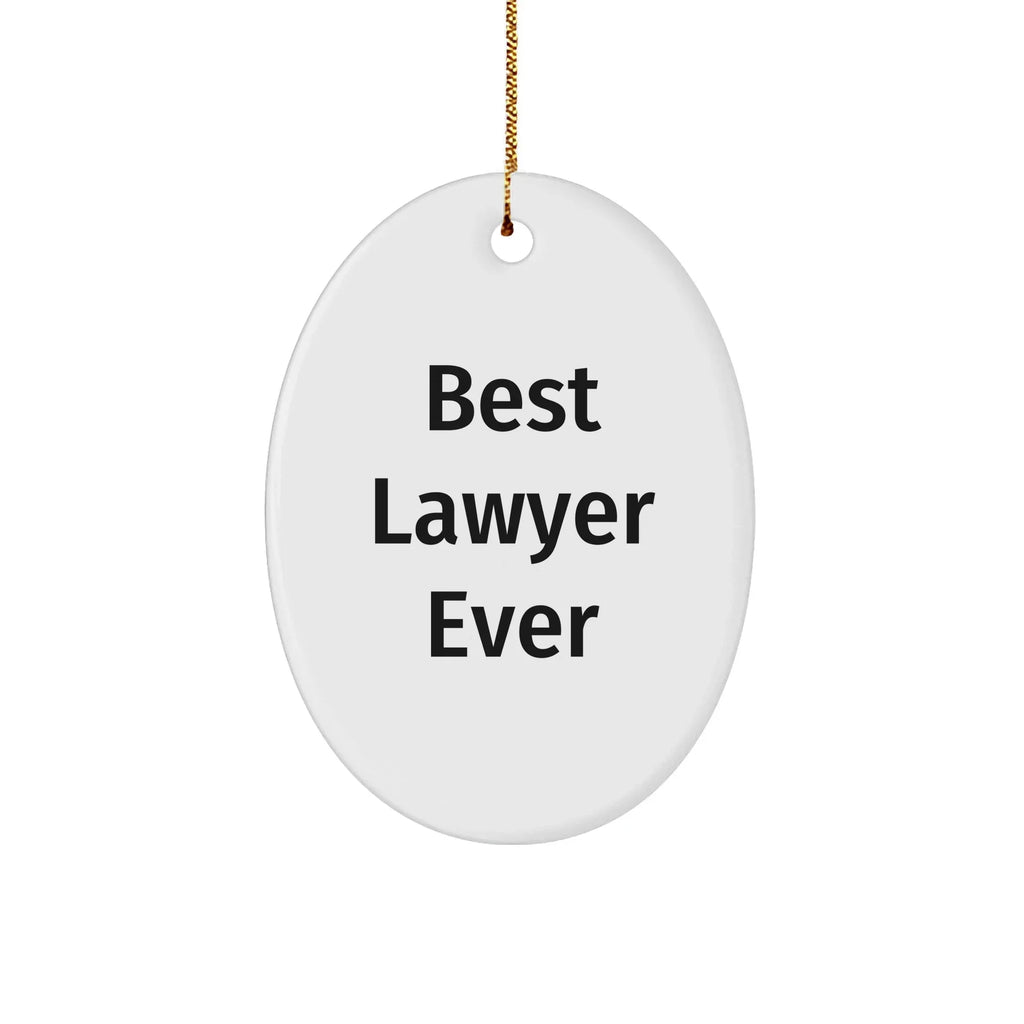 Best Lawyer Ever Oval Ornament, Gifts from Family to Lawyer, Funny Quote, White Oval Shape, Perfect for Christmas