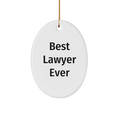 Best Lawyer Ever Oval Ornament, Gifts from Family to Lawyer, Funny Quote, White Oval Shape, Perfect for Christmas