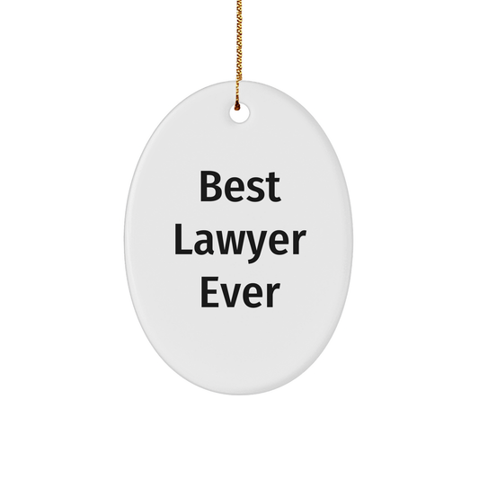 Best Lawyer Ever Oval Ornament, Gifts from Family to Lawyer, Funny Quote, White Oval Shape, Perfect for Christmas
