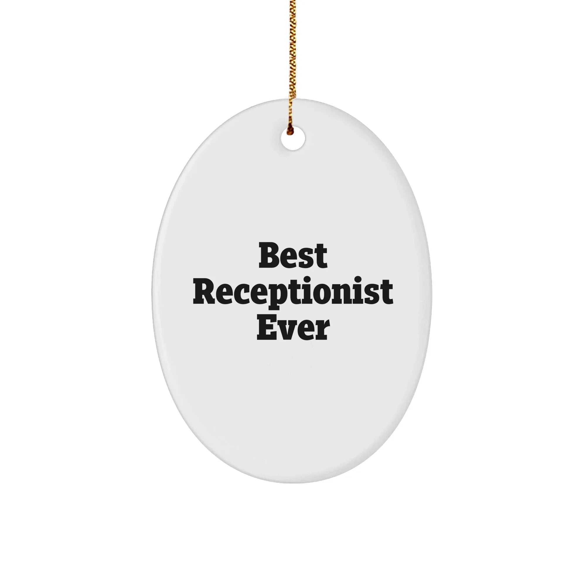Best Receptionist Ever Oval Ornament Gifts from Friends, Coworkers, or Family for Christmas