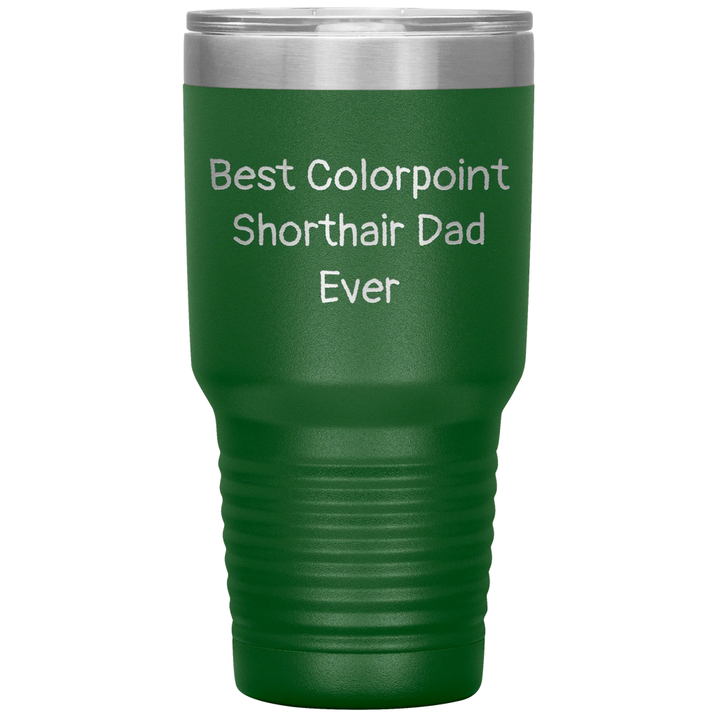 Best Colorpoint Shorthair Dad Ever - 20oz & 30oz Black Stainless Steel Insulated Tumbler - Vacuum Sealed Travel Mug with Lid - Funny Gift for Cat Dads, Pet Lovers,