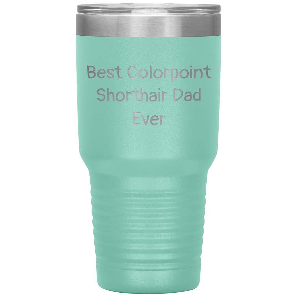 Best Colorpoint Shorthair Dad Ever - 20oz & 30oz Black Stainless Steel Insulated Tumbler - Vacuum Sealed Travel Mug with Lid - Funny Gift for Cat Dads, Pet Lovers,