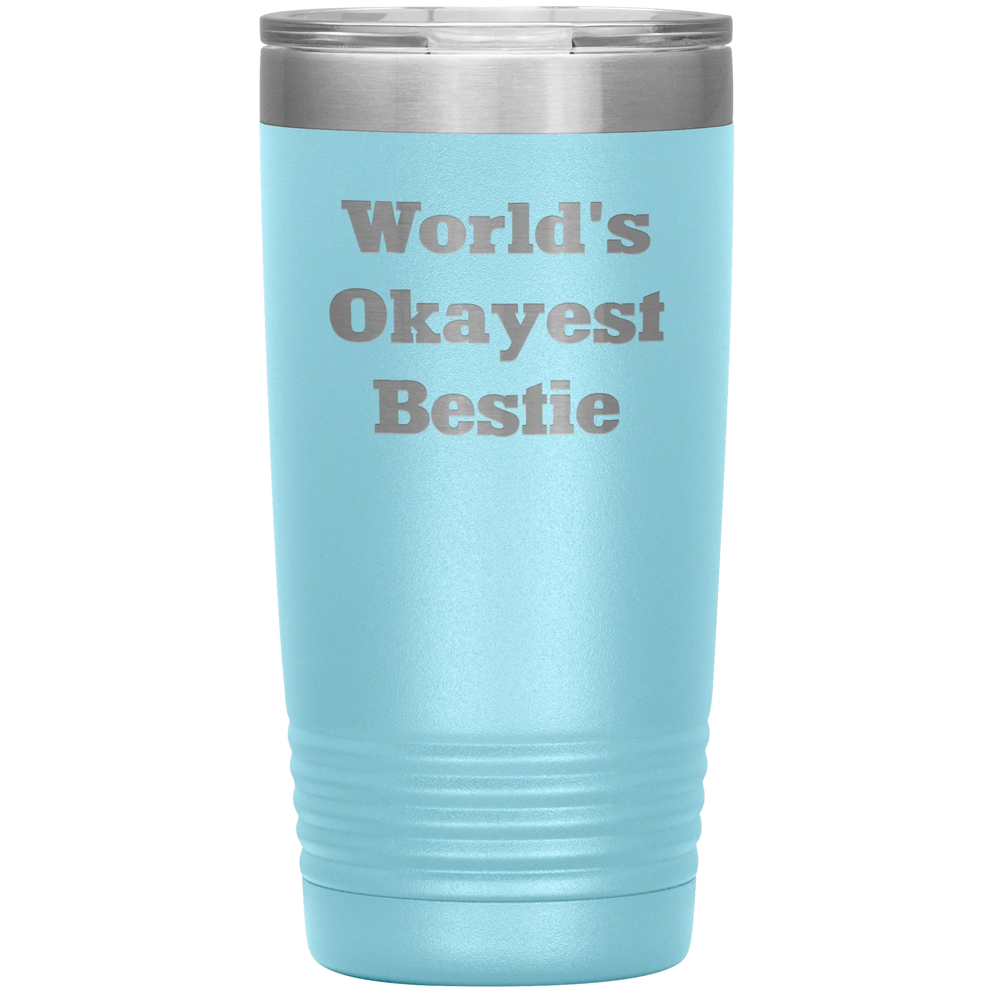 Best Friend Gift - World's Okayest Bestie - Funny Laser Engraved Insulated Stainless Steel Tumbler with Lid – Double Wall Travel Mug – Hilarious Gift for Birthday, Christmas, or Just Because
