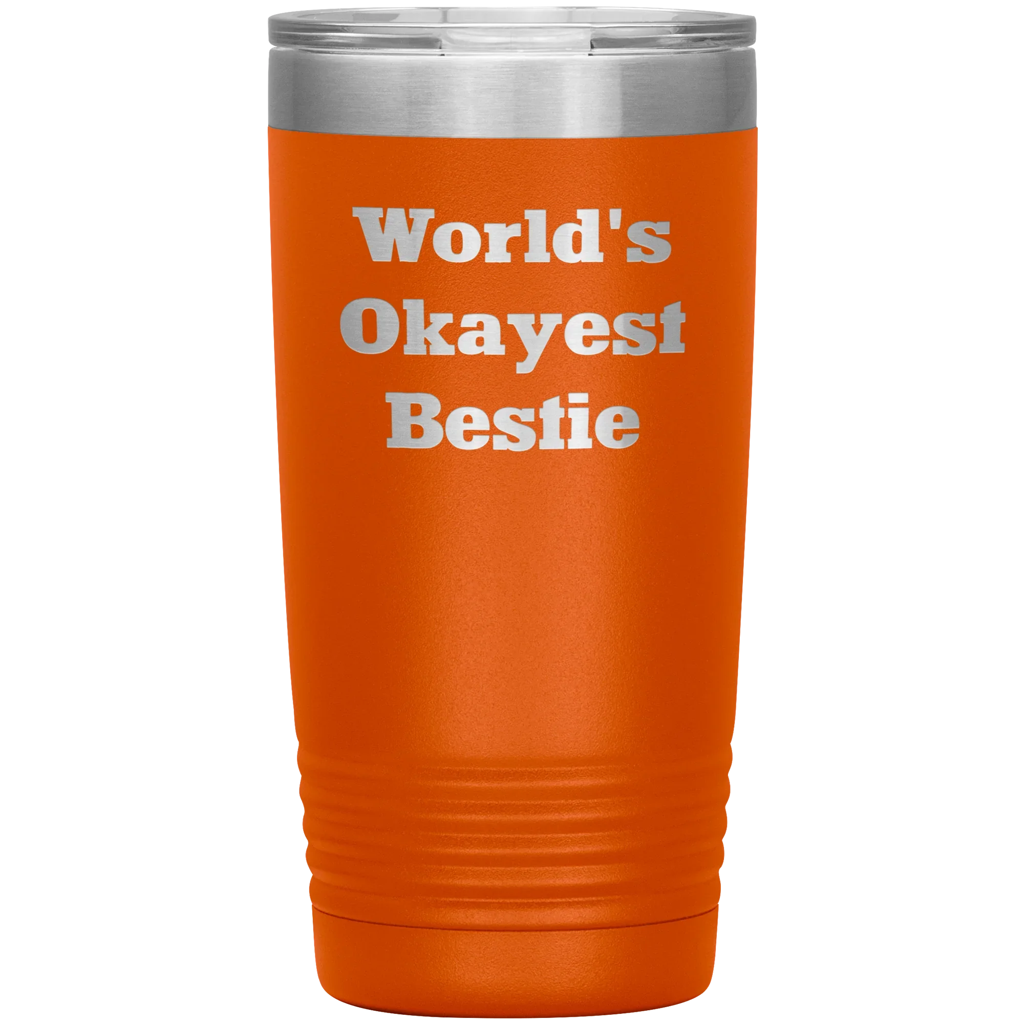 Best Friend Gift - World's Okayest Bestie - Funny Laser Engraved Insulated Stainless Steel Tumbler with Lid – Double Wall Travel Mug – Hilarious Gift for Birthday, Christmas, or Just Because