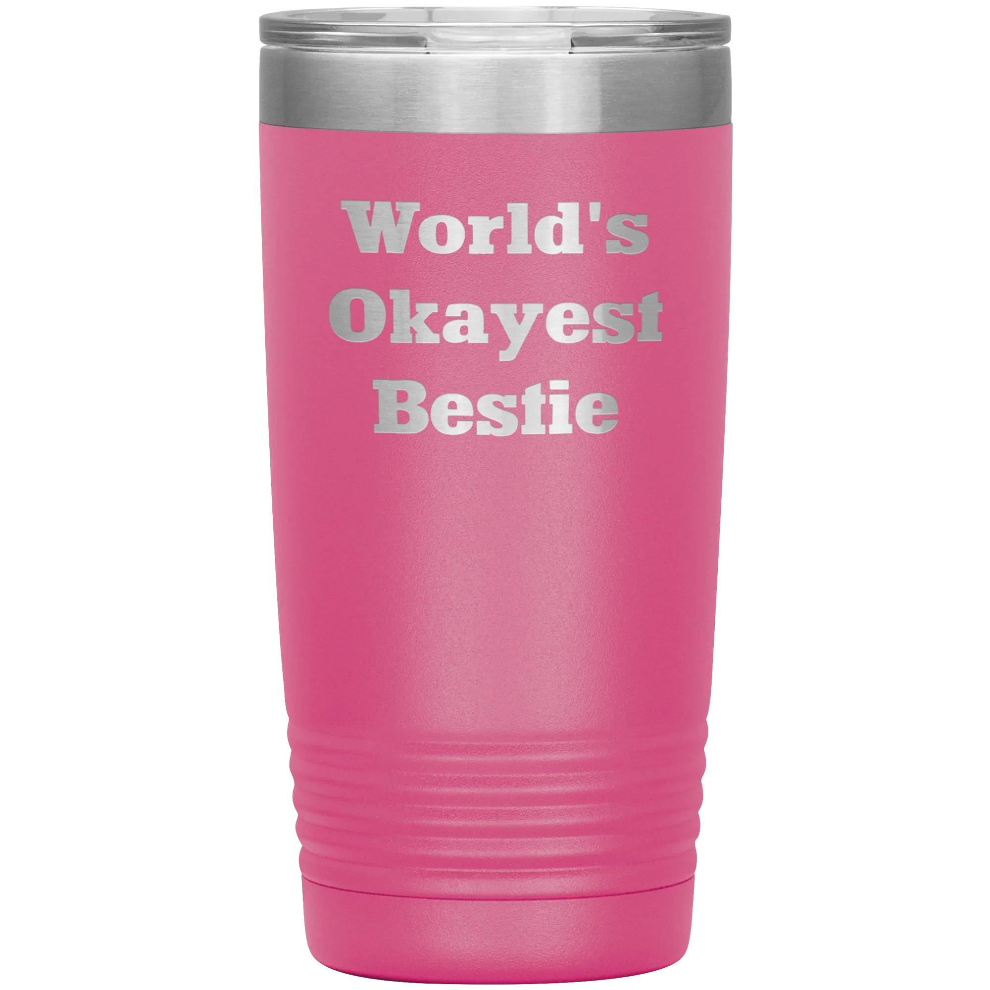 Best Friend Gift - World's Okayest Bestie - Funny Laser Engraved Insulated Stainless Steel Tumbler with Lid – Double Wall Travel Mug – Hilarious Gift for Birthday, Christmas, or Just Because