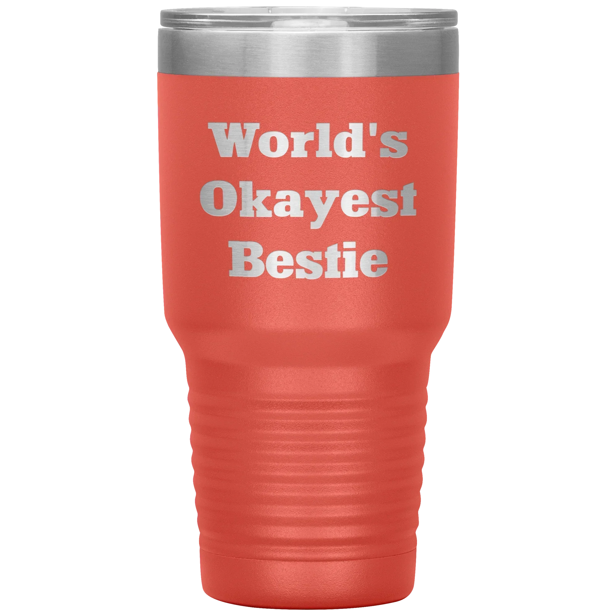 Best Friend Gift - World's Okayest Bestie - Funny Laser Engraved Insulated Stainless Steel Tumbler with Lid – Double Wall Travel Mug – Hilarious Gift for Birthday, Christmas, or Just Because