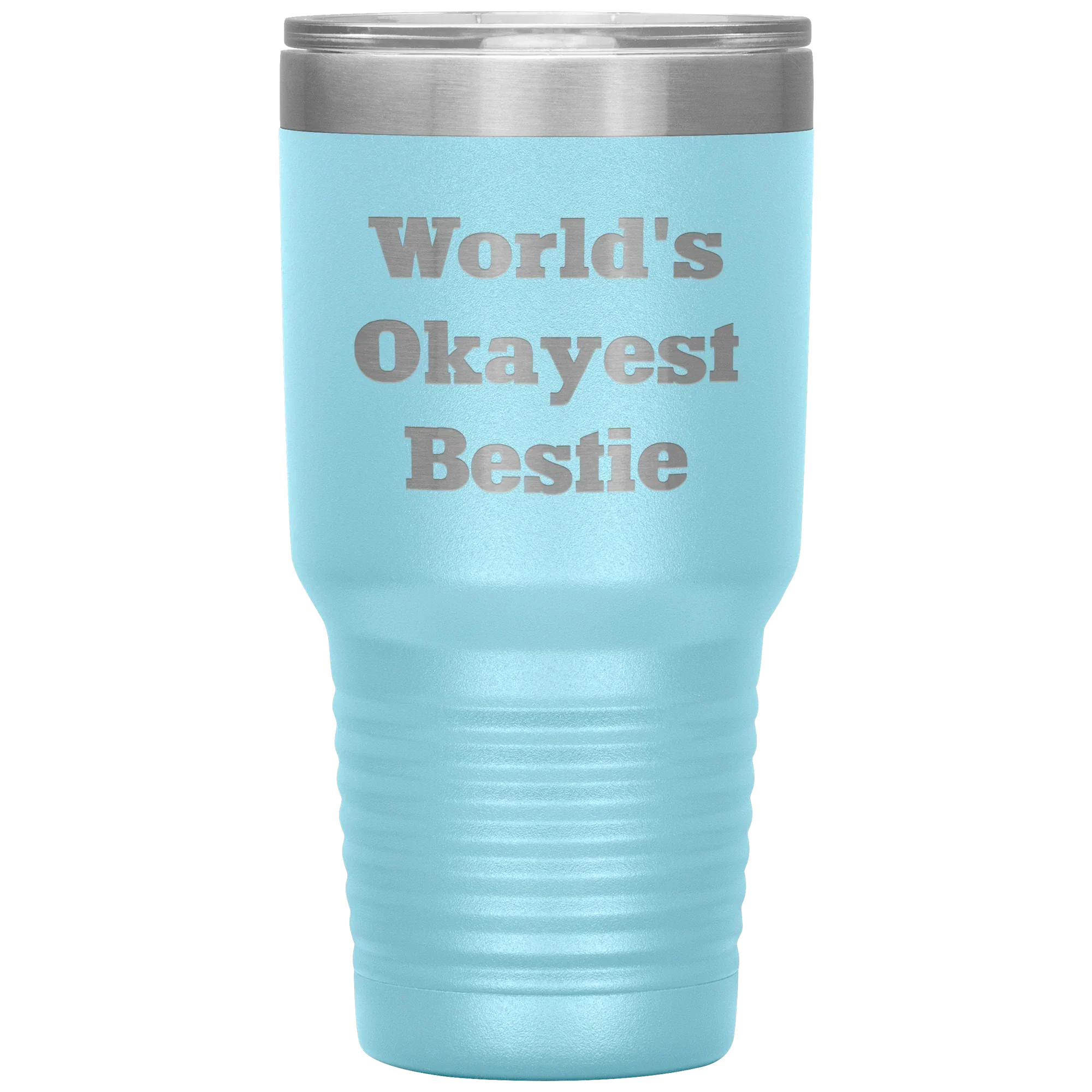 Best Friend Gift - World's Okayest Bestie - Funny Laser Engraved Insulated Stainless Steel Tumbler with Lid – Double Wall Travel Mug – Hilarious Gift for Birthday, Christmas, or Just Because