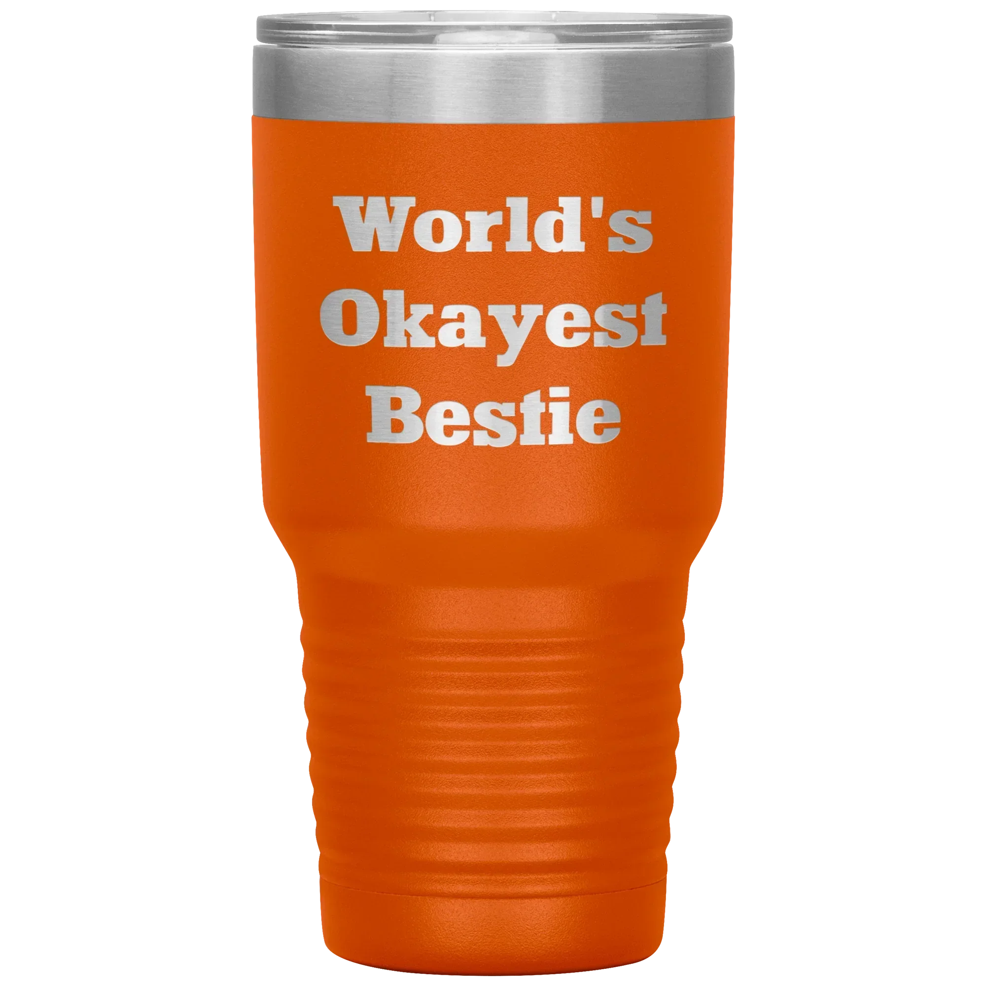 Best Friend Gift - World's Okayest Bestie - Funny Laser Engraved Insulated Stainless Steel Tumbler with Lid – Double Wall Travel Mug – Hilarious Gift for Birthday, Christmas, or Just Because