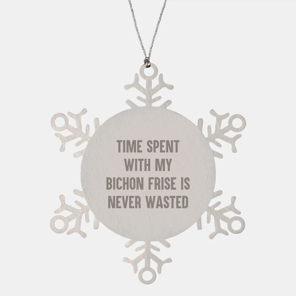 Bichon Frise Dog Lovers Christmas Unique Snowflake Ornament - Time Spent Is Never Wasted - Premium Stainless Steel Shatterproof