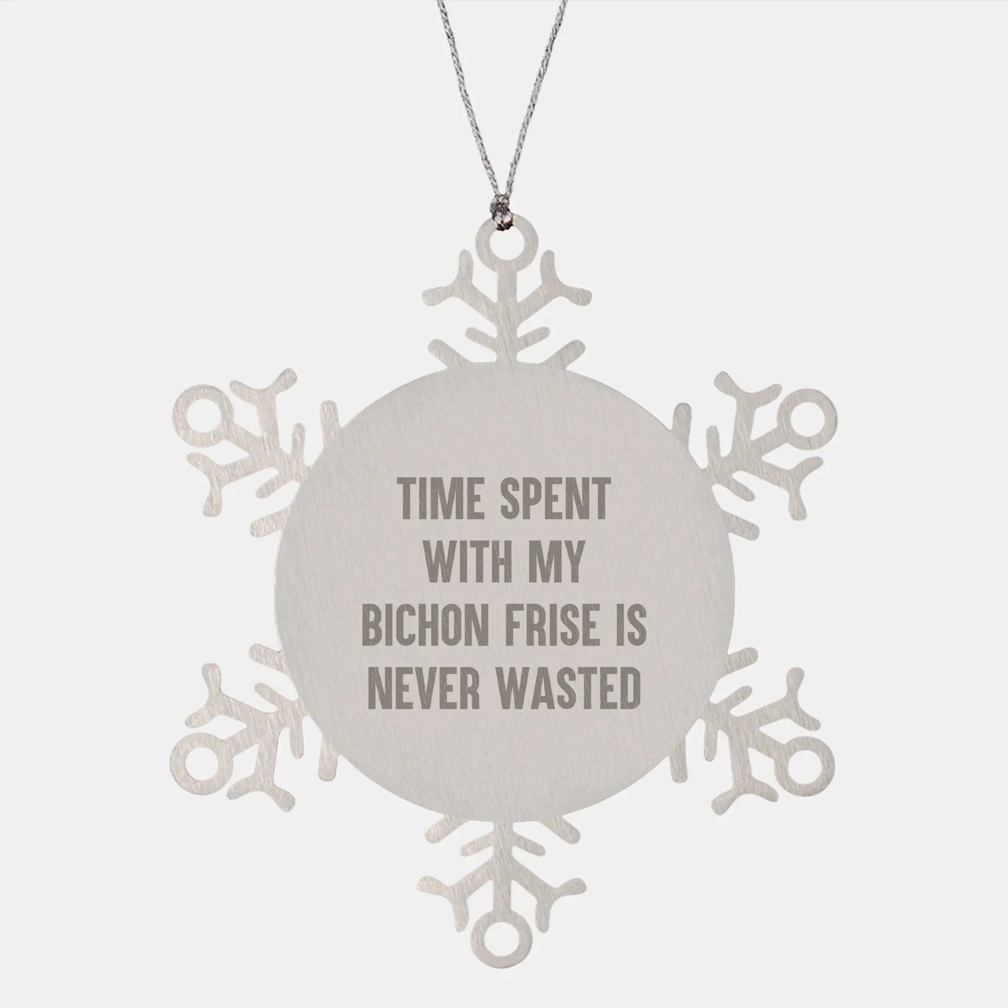 Bichon Frise Dog Lovers Christmas Unique Snowflake Ornament - Time Spent Is Never Wasted - Premium Stainless Steel Shatterproof