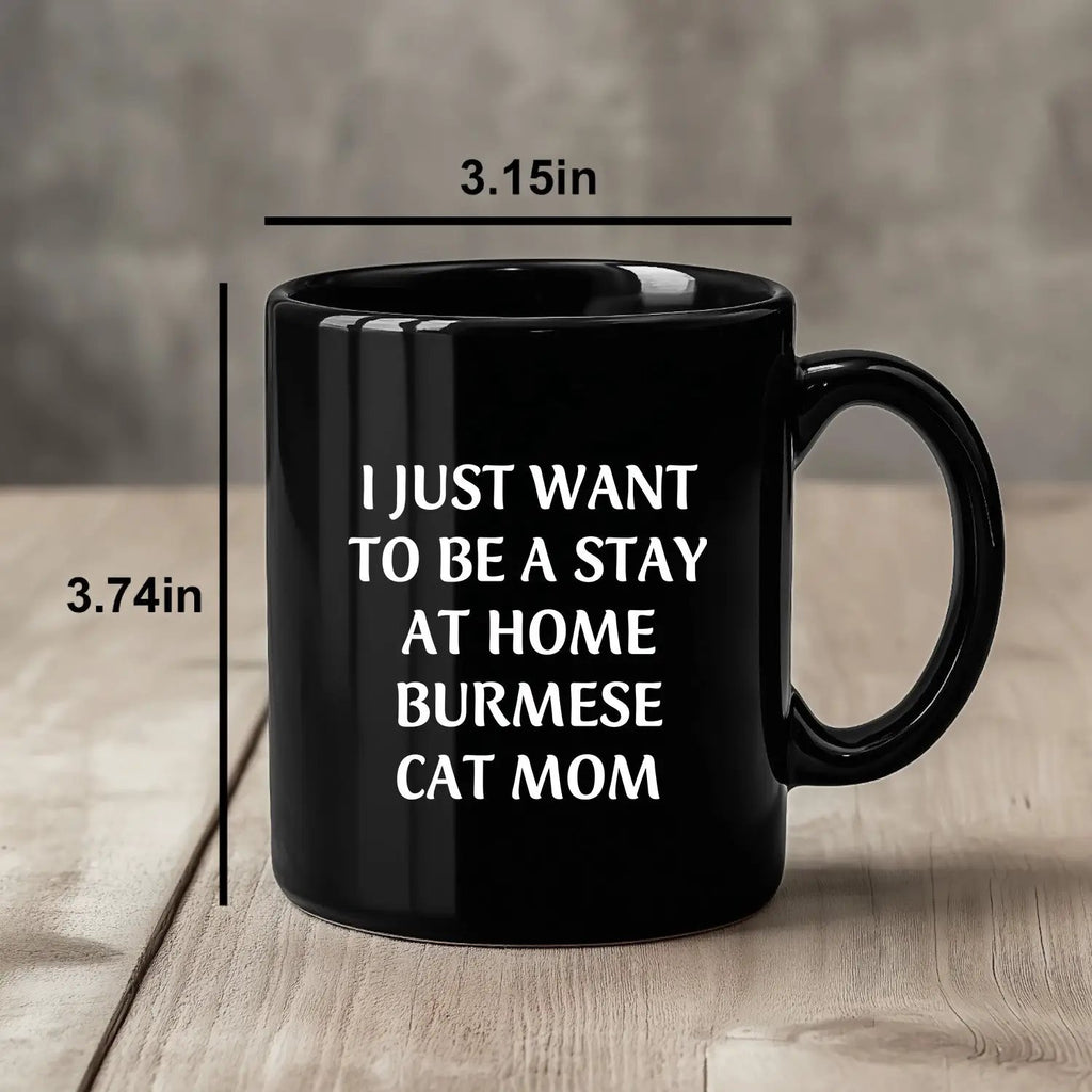 Burmese Cat Mom Funny Quote Black Coffee Mug, 11oz or 15oz, Microwave Dishwasher Safe - Mallard Moon