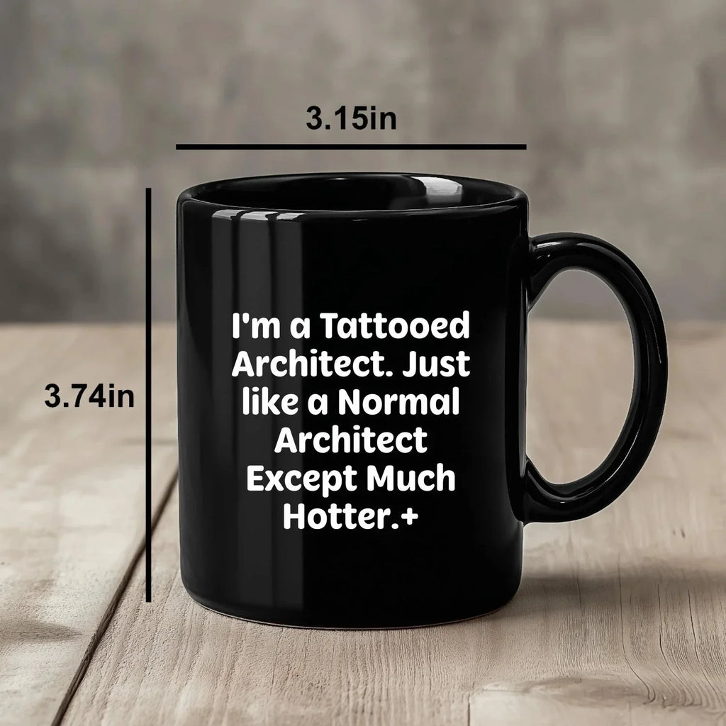 Funny Architect Quote - Tattooed Architect