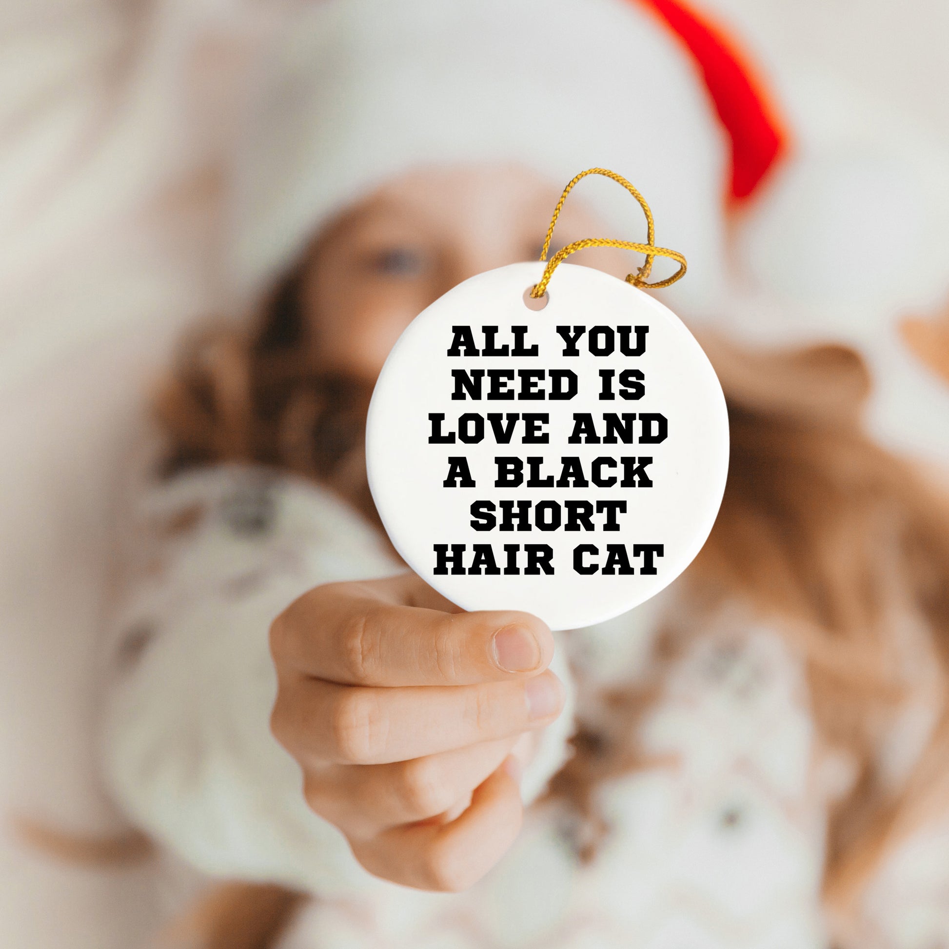 Black Short Hair Cat Circle Ornament, All You Need Is Love And A Black Short Hair Cat Gifts for Christmas, Gifts from Friends
