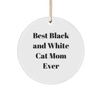 Black and White Cat Mom Gifts from Friends for Christmas Unique Circle Ornaments Best Mom Ever