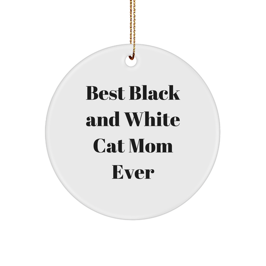 Black and White Cat Mom Gifts from Friends for Christmas Unique Circle Ornaments Best Mom Ever