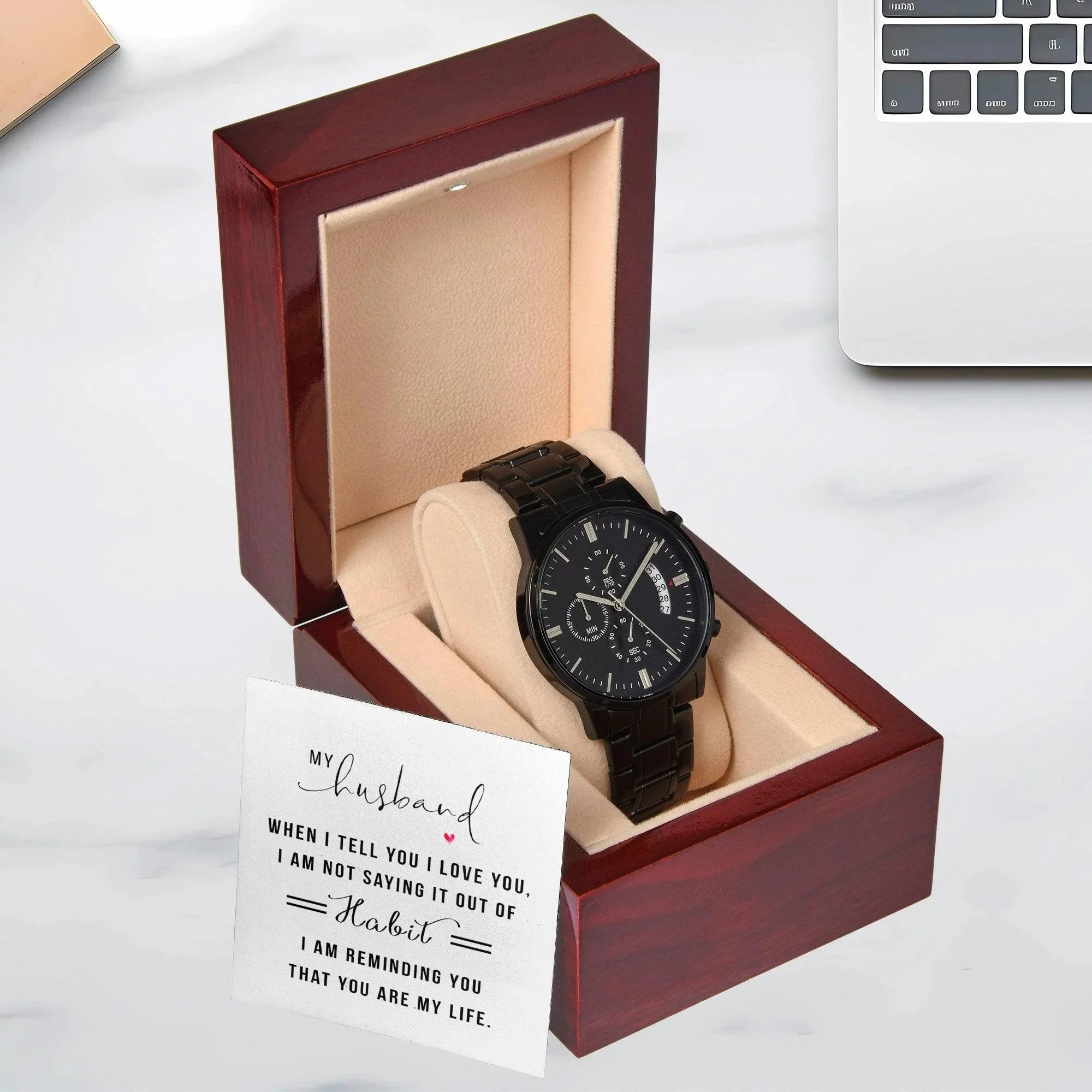Gift for Husband - When I Tell You I Love You Black Chronograph Watch Anniversary Birthday Valentine's Day Christmas Holiday