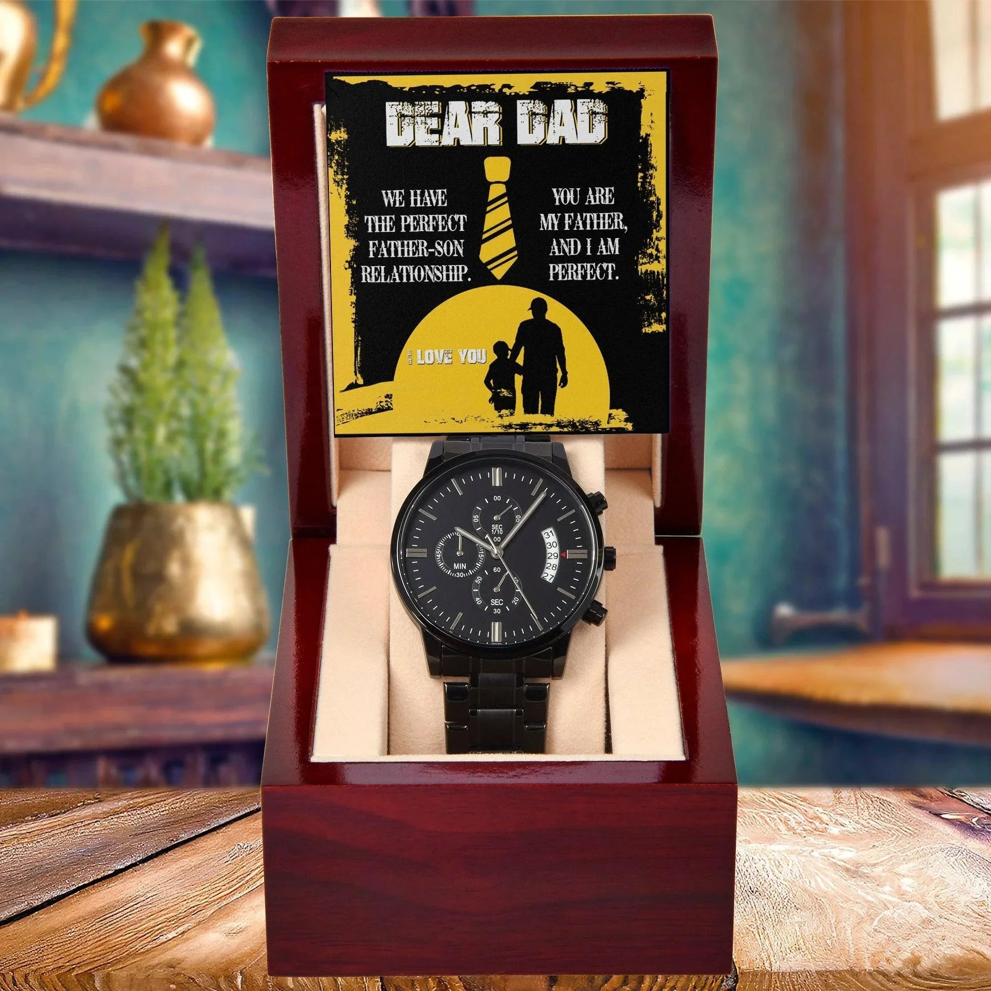 Dear Dad - We Have the Perfect Father Son Relationship Black Chronograph Watch