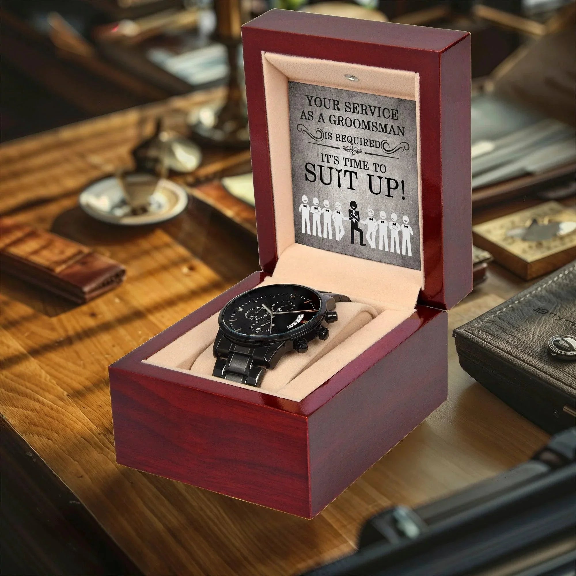 Groomsman Your Service is Required - Time to Suit Up - Black Chronograph Watch