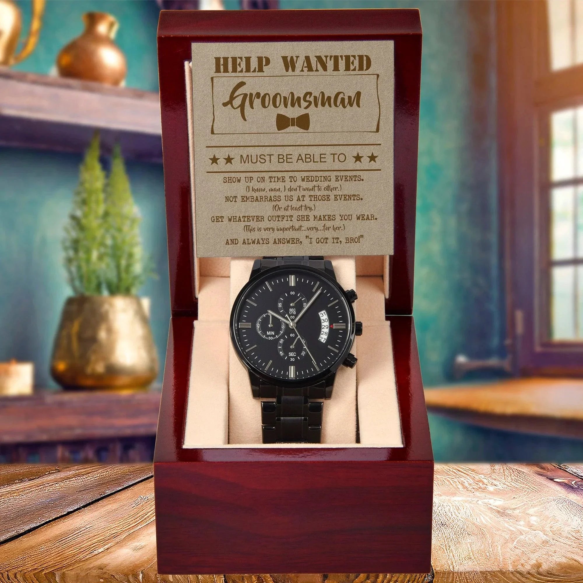 Groomsman Help Wanted Must Show Up On Time to Wedding Events - Black Chronograph Watch Gift from Groom