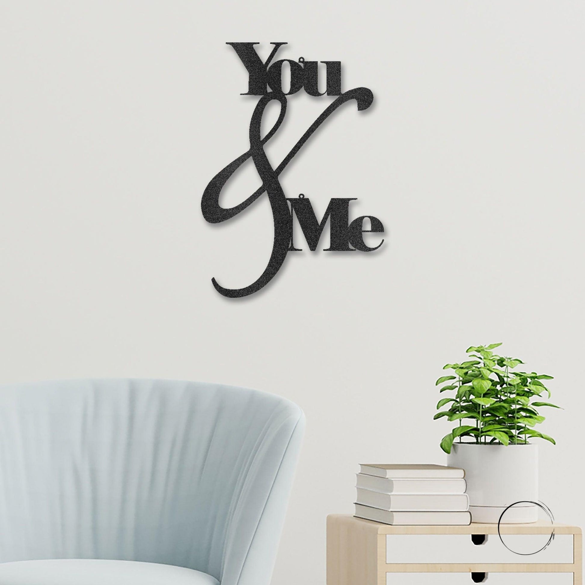 You and Me Quote Indoor Outdoor Steel Wall Sign - Mallard Moon Gift Shop