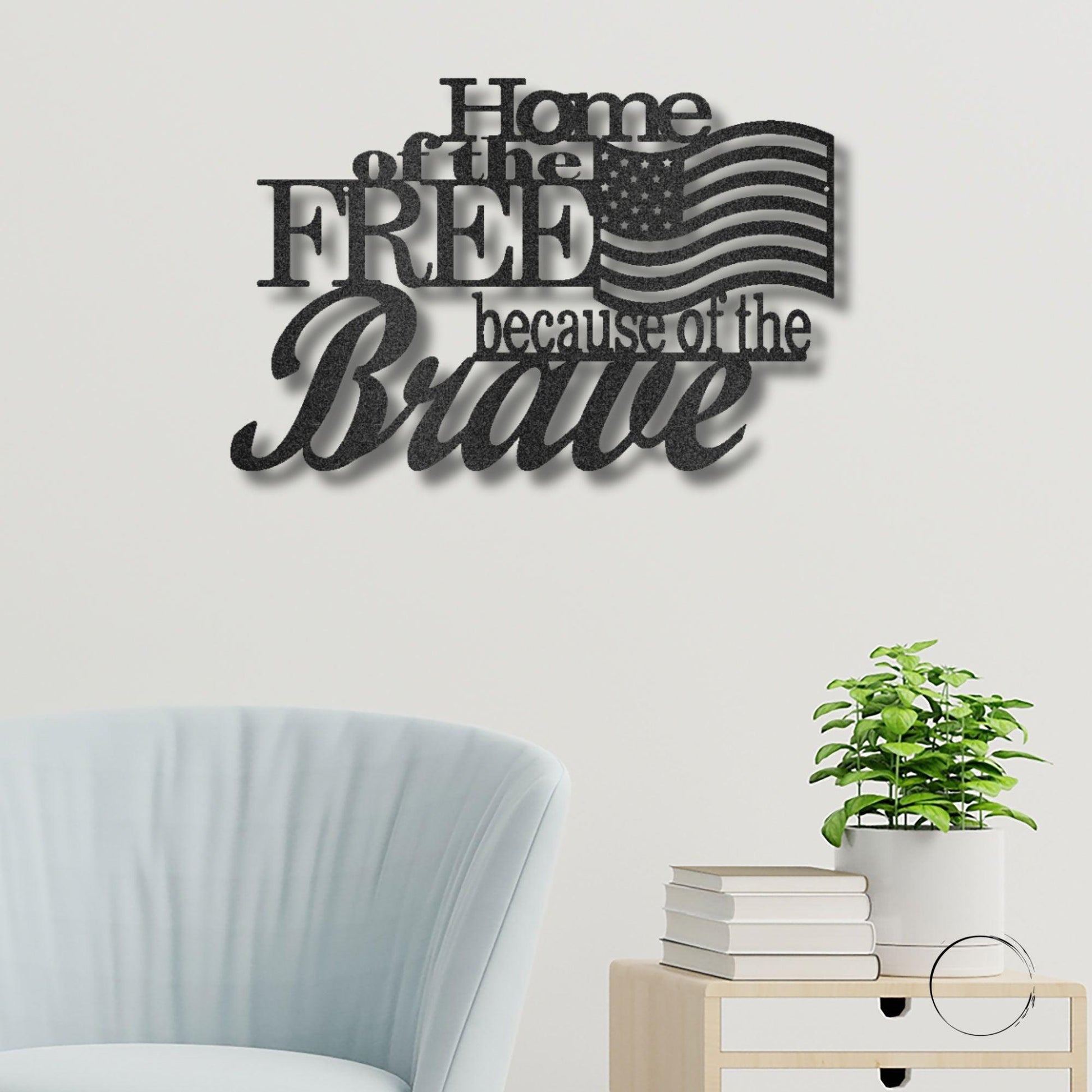 Home of the Free Because of the Brave Patriotic Metal Art Wall Sign - Mallard Moon Gift Shop