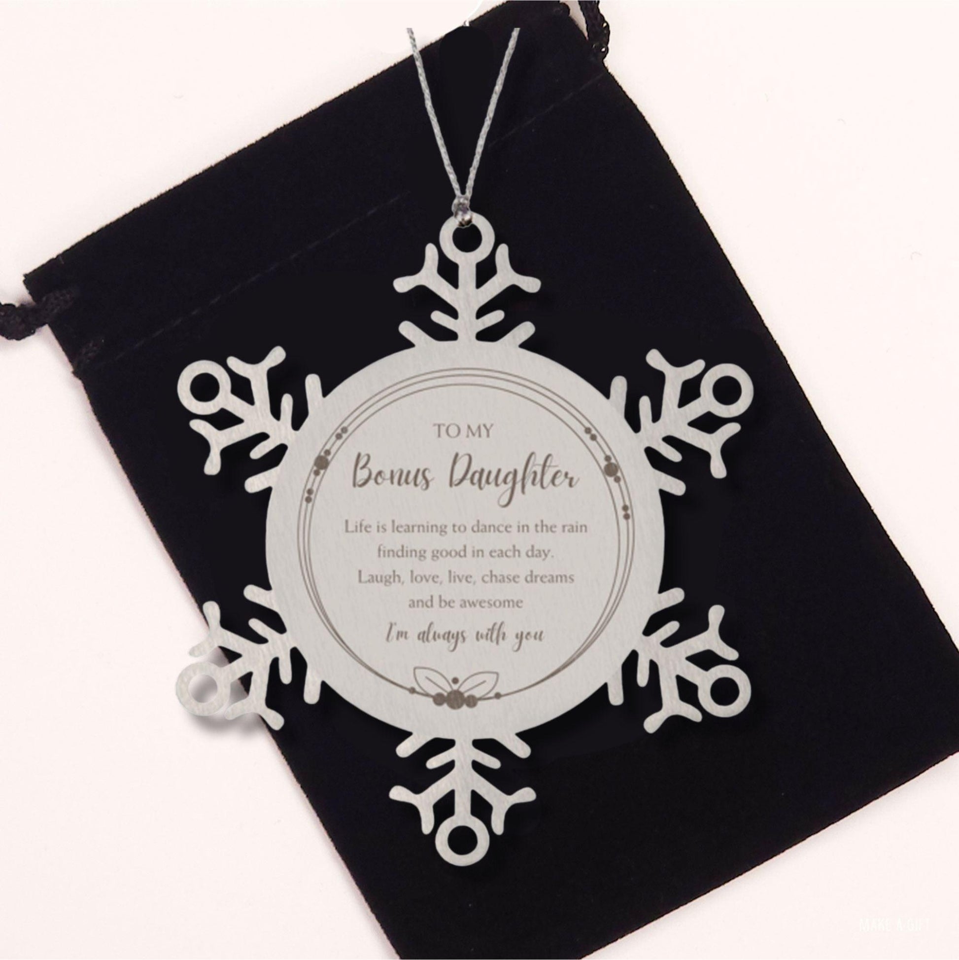Bonus Daughter Christmas Snowflake Engraved Ornament Motivational Birthday Gifts Life is learning to dance in the rain