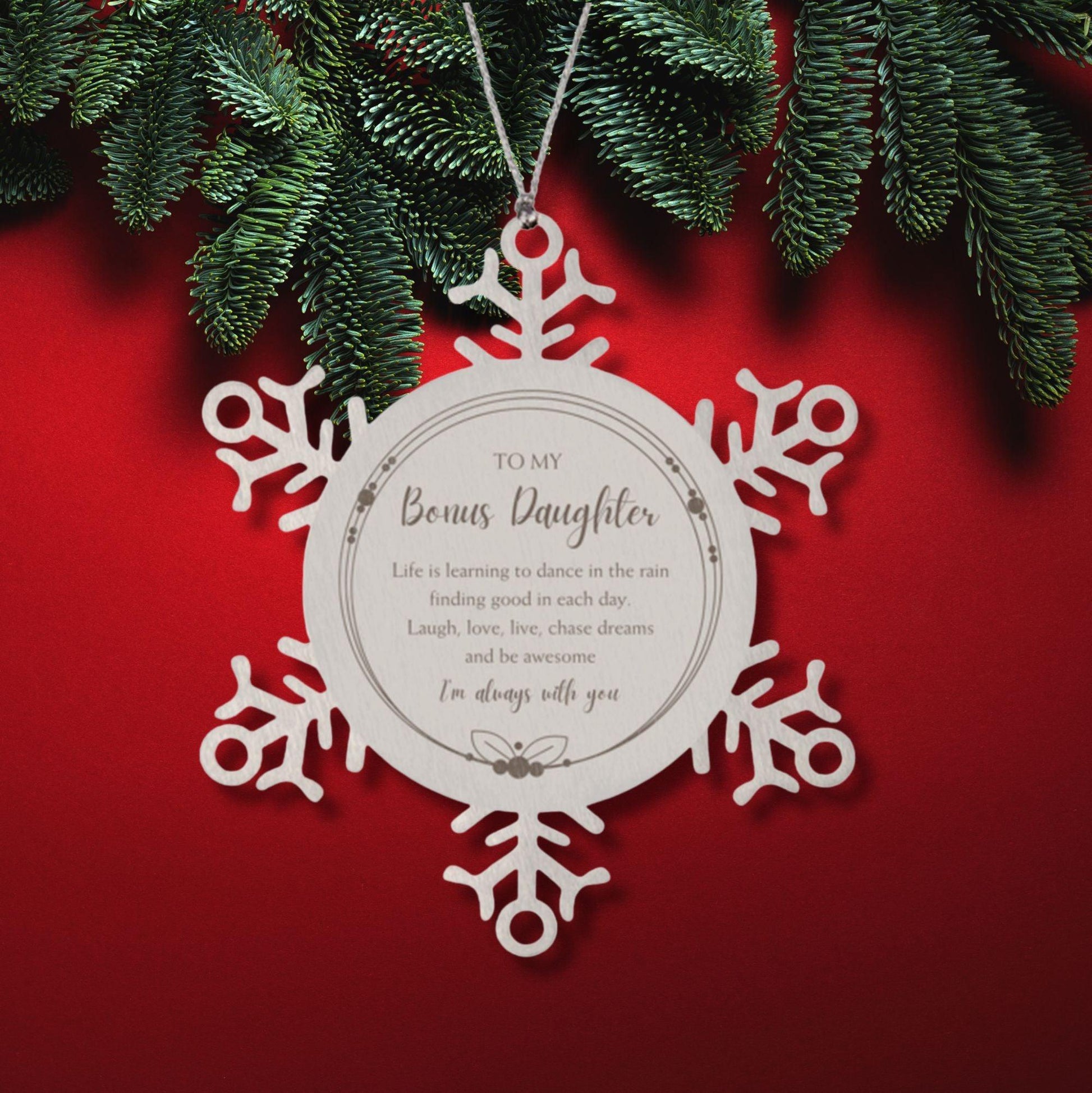 Bonus Daughter Christmas Snowflake Engraved Ornament Motivational Birthday Gifts Life is learning to dance in the rain