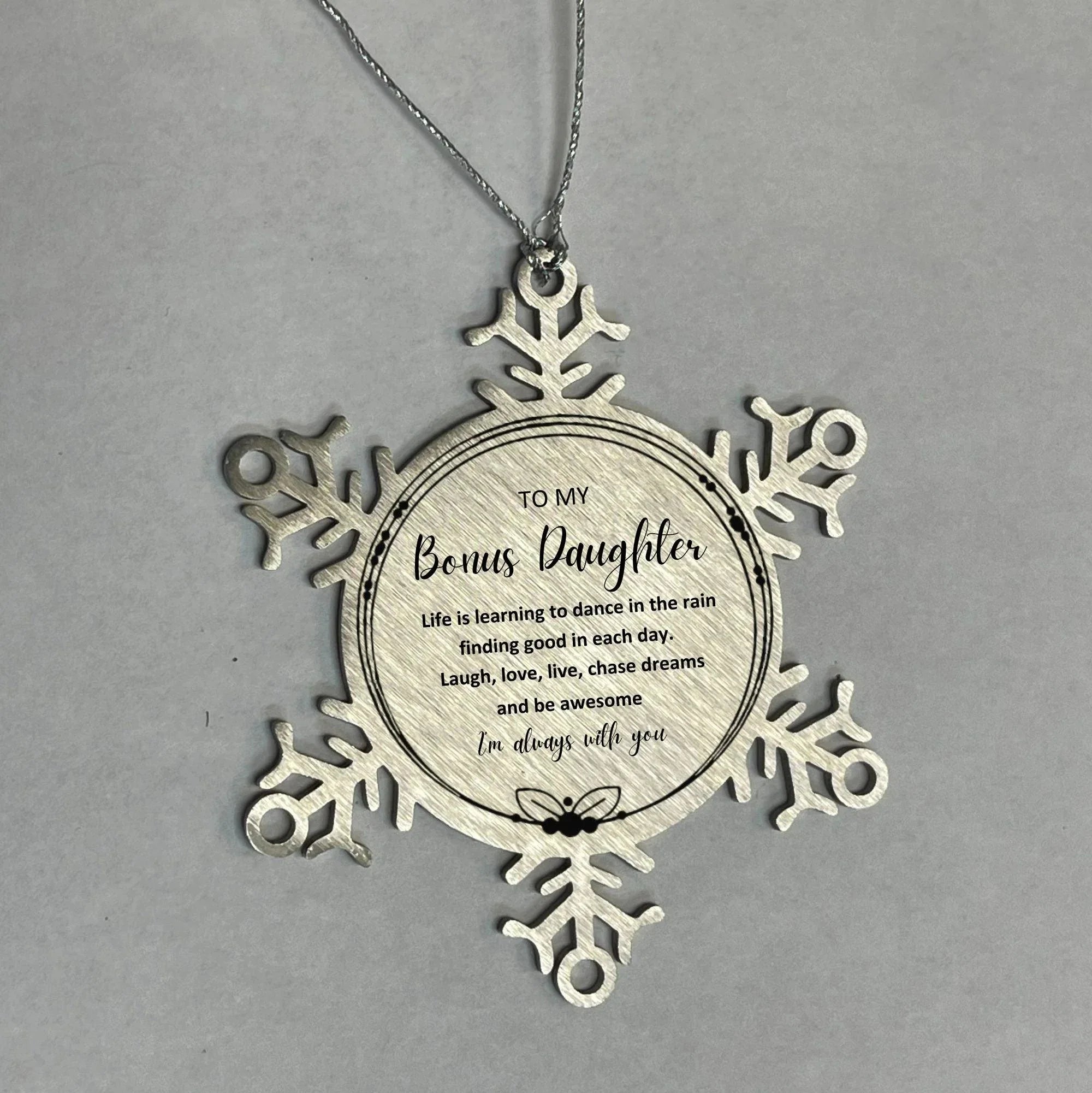 Bonus Daughter Christmas Snowflake Engraved Ornament Motivational Birthday Gifts Life is learning to dance in the rain